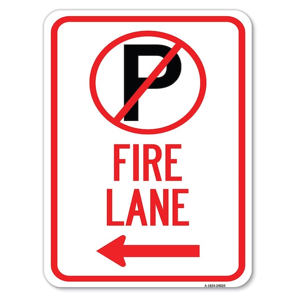Signmission Fire Lane No Parking & Left Arrow Heavy-Gauge Alum Rust Proof Parking Sign, 18" x 24", A-1824-24020 A-1824-24020 - main